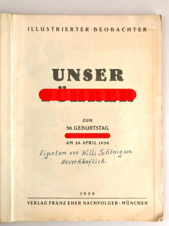 "Unser Führer - zum 50. Gebruststag Adolf Hitlers am 20. April 1939" Illustrierter Beobachter, 128 Seiten, über DIN A4, geklebt