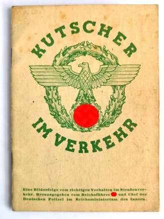 "Kutscher im Verkehr" Herausgegeben vom Reichsführer SS, 16 Seiten kleinformat