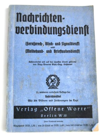 "Nachrichtenverbindungsdienst (fernsprech-, Blink- und Signaldienst) nebst Meldehund- und Breiftaubendienst", 200 Seiten, 1941, gebraucht, DIN A5