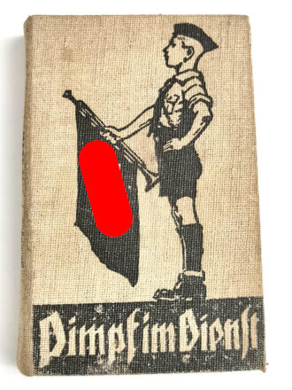 "Pimpf im Dienst" Ein Handbuch für das Deutsche Jungvolk in der HJ, 1934, 350 Seiten, DIN A5, stark gebraucht