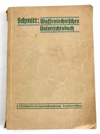 Deutschland nach 1945, "Schmitt: Waffentechnisches Unterrichtsbuch",1958, 303 Seiten