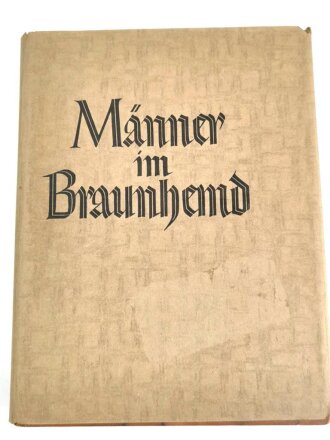 "Männer im Braunhemd" datiert 1936, 320 Seiten, über DIN A4 im Schuber