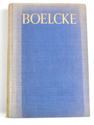 "Boelcke" der Mensch, der Flieger, der Führer der deutschen Jagdfliegerei, 1932 mit 225 Seiten