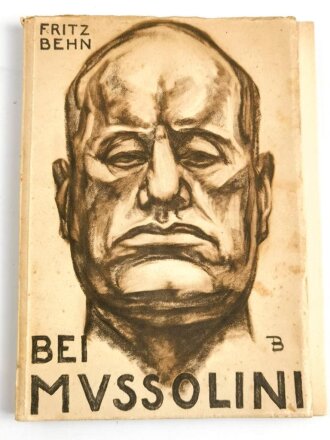 "Bei Mussolini - eine Bildnisstudie", 1934 mit...