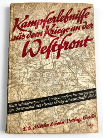 "Kampferlebnisse aus dem Kriege an der Westfront", 1941 mit 120 Seiten, gebraucht
