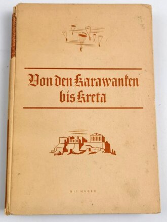 "Von den Karawanken bis Kreta - Berichte und...