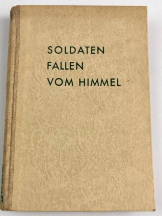 "Soldaten fallen vom Himmel", 1940, 120 Seiten, über DIN A5, stärker gebraucht
