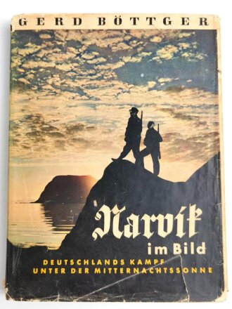 "Narvik im Bild - Deutschlands Kampf unterder...