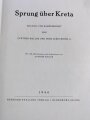 "Sprung über Kreta - ein Bild- und Kampfbericht" 1944, 147 Seiten