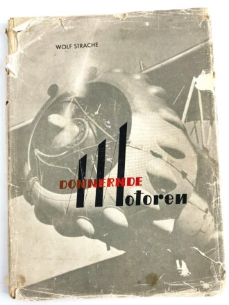 "Donnernde Motoren" Luftwaffe Bildband von Wolf Strache. Im Schutzumschlag, dieser defekt