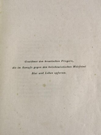 "Über der Ostfront" Als deutscher Kriegsberichter bei dem Kampffliegerverband der kroatischen Legion. Schutzumschlag / Einband defekt