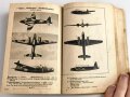 "Deutsche, Italienische, Britisch - Amerikanische Kriegsflugzeuge" Ansprache, Erkennen, Bewaffnung usw. Stand Sommer 1942. Kleinformat, abgegriffen