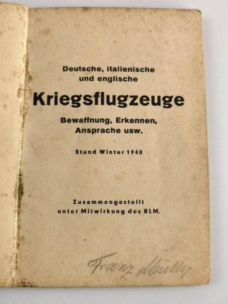 "Deutsche, Italienische, Englische Kriegsflugzeuge" Bilder, Bewaffnung, Erkennen, Ansprache usw. Stand Winter 1940. Kleinformat, abgegriffen