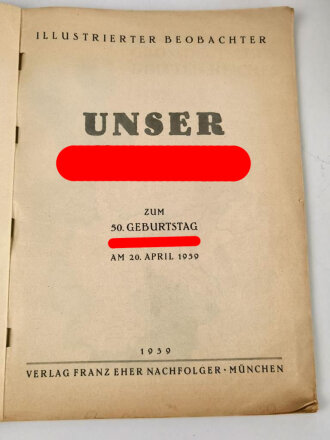Illustrierter Beobachter "Unser Führer" zum 50. Geburtstag Adolf Hitlers am 20. April 1939" 