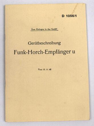 REPRODUKTION, D 1056/1 Gerätbeschreibung Funk-Horch-Empfänger u, datiert 1943, DIN A5, 32 Seiten und Anhänge