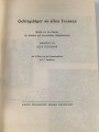"Gebirgsjäger an allen Fronten - Berichte von den Kämpfen der deutschen und österreichischen Gebirgsdivisionen" 256 Seiten, datiert 1954, DIN A5