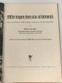"Wir tragen stolz das Edelweis" 84 Seiten, datiert 1940, ca DIN A4