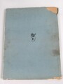 "Wir tragen stolz das Edelweis" 84 Seiten, datiert 1940, ca DIN A4