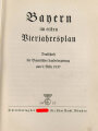 "Bayern im ersten Vierjahresplan - Denkschrift der Bayerischen Landesregierung zum 9. März 1937" 575 Seiten, über DIN A4