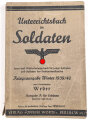 "Unterrichtsbuch für Soldaten" Ausgabe A für Schützen (Gewehr und M.G.), Kriegsausgabe Winter 1939/40, 286 Seiten, DIN A5