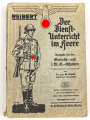 "Der Dienstunterricht im Heere, Ausgabe für den Gewehr und I.M.G.Schützen" datiert 1937/1938, ca. 340 Seiten, DIN A 5, gebraucht