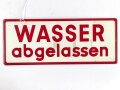 Schild für Kraftfahrzeug Instandsetzungseinheiten der Wehrmacht " Wasser abgelassen / Wasser nicht abgelassen" 10 x 25cm