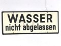 Schild für Kraftfahrzeug Instandsetzungseinheiten der Wehrmacht " Wasser abgelassen / Wasser nicht abgelassen" 10 x 25cm