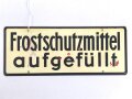 Schild für Kraftfahrzeug Instandsetzungseinheiten der Wehrmacht " Wasser abgelassen / Frostschutzmittel aufgefüllt " 10 x 25cm