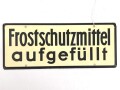 Schild für Kraftfahrzeug Instandsetzungseinheiten der Wehrmacht " Wasser abgelassen / Frostschutzmittel aufgefüllt " 10 x 25cm