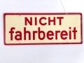 Schild für Kraftfahrzeug Instandsetzungseinheiten der Wehrmacht " Fahrbereit / Nicht Fahrbereit " 10 x 25cm