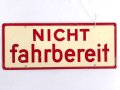 Schild für Kraftfahrzeug Instandsetzungseinheiten der Wehrmacht " Fahrbereit / Nicht Fahrbereit " 10 x 25cm