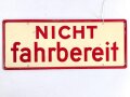 Schild für Kraftfahrzeug Instandsetzungseinheiten der Wehrmacht " Fahrbereit / Nicht Fahrbereit " 10 x 25cm