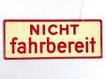 Schild für Kraftfahrzeug Instandsetzungseinheiten der Wehrmacht " Fahrbereit / Nicht Fahrbereit " 10 x 25cm