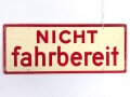 Schild für Kraftfahrzeug Instandsetzungseinheiten der Wehrmacht " Fahrbereit / Nicht Fahrbereit " 10 x 25cm