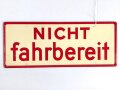 Schild für Kraftfahrzeug Instandsetzungseinheiten der Wehrmacht " Fahrbereit / Nicht Fahrbereit " 10 x 25cm