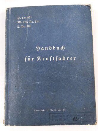H. Dv. 471 "Handbuch für Kraftfahrer" datiert 1943 vom Kommando der Schutzpolizei Frankfurt, 351 Seiten