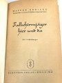"Fallschirmjäger hier und da" datiert 1941, 216 Seiten, DIN A5