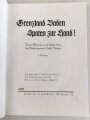 "Grenzland Baden - Spaten zur Hand " datiert 1939, DIN A4, 340 Seiten mit Widmung 