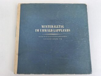 "Winteralltag im Urwald Lapplands" Bildreihe von der Finnischen Urwaldfront, stark gebraucht, ca. DIN A4 mit Widmung 1944