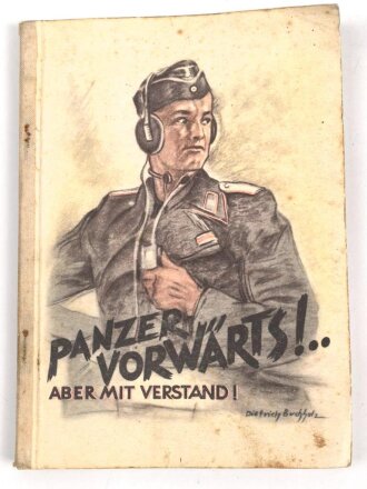 "Panzer Vorwärts ! Aber mit Verstand ! "...