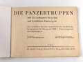 " Die Panzertruppen" und die wichtigsten Deutschen und feindlichen Panzertypen, 128 Seiten, komplett