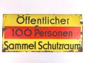 Luftschutz Emailleschild " Öffentlicher Sammel Schutzraum 100 Personen" Maße 39 x 80cm, ungereinigtes Stück