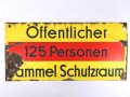 Luftschutz Emailleschild " Öffentlicher Sammel Schutzraum 125 Personen" Maße 39 x 80cm, ungereinigtes Stück