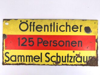Luftschutz Emailleschild " Öffentlicher Sammel Schutzraum 125 Personen" Maße 39 x 80cm, ungereinigtes Stück