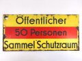 Luftschutz Emailleschild " Öffentlicher Sammel Schutzraum 100 Personen" Maße 39 x 80cm, ungereinigtes Stück