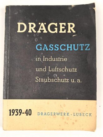 Dräger " Gasschutz in Industrie und Luftschutz,...