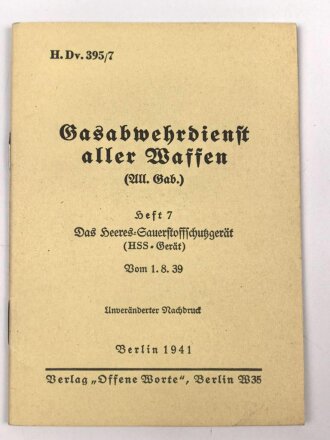 H.Dv.395/7 " Gasabwehrdienst aller Waffen" Heft 7, Das Heeres Sauerstoffschutzgerät, vom 1.8.39. Neuzeitlicher Druck