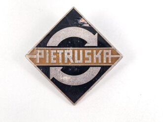 Unbekanntes Kleinabzeichen / Firmenabzeichen " Pietruska" Höhe 33mm