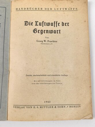 Handbücher der Luftwaffe " Die Luftwaffe der Gegenwart" datiert 1942. 112 Seiten, DIN A5