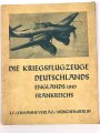 "Die Kriegsflugzeuge Deutschlands Englands und Frankreichs" datiert 1939. 26 Seiten, über DIN A5
